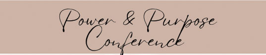 Power & Purpose Conference